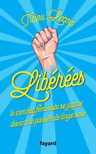 féministe la plus détestée libérées de titiou
